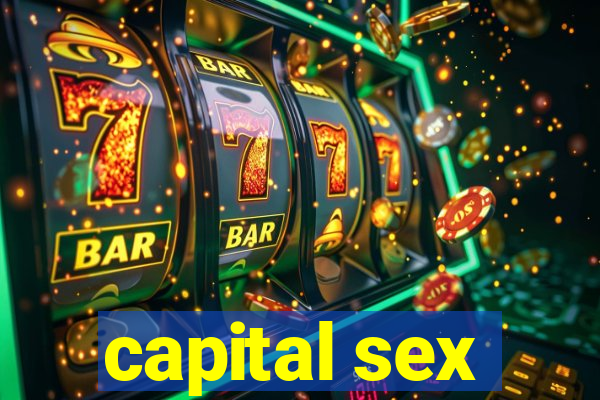 capital sex